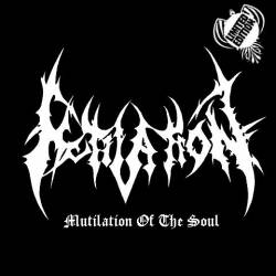 Mutilation (GTM) : Mutilation Of The Soul